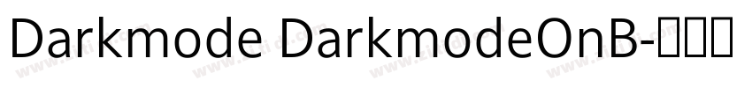 Darkmode DarkmodeOnB字体转换 Darkmode DarkmodeOnB字体转换